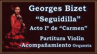 «Seguidilla» from Act I of "Carmen" ~ Georges Bizet (Orchestral Accompaniment + Violin Score)