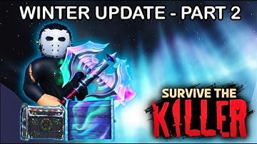 SURVIVE THE KILLER WINTER UPDATE - PART 2 + NEW CODE + MEGA UNBOXING | Roblox