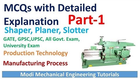 MCQs/OBJECTIVES ON SHAPER,PLANER ,SLOTTER MILLING MACHINE PART - 1 | #METALCUTTINGPROCESS