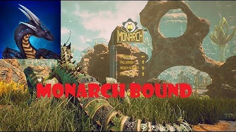 Monarch Bound - The Outer Worlds Part 10