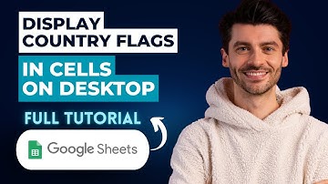 How to Display Country Flags in Cells in Google Sheets on Desktop [2025 Guide]