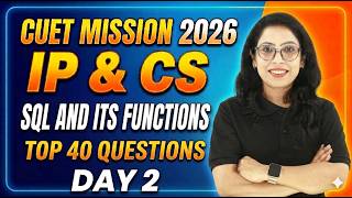 🚀 Day 2 CUET 2026 Mission | 🔥SQL & Functions 💻 Top 40 Questions |IP & CS| Barkha Mam