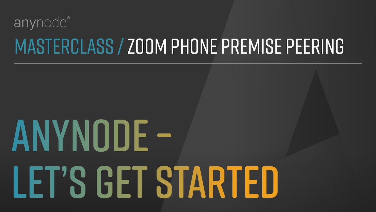 04-10-anynode-let-s-get-started-zoom-phone-premise-peering-with