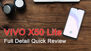 VIVO X50 Lite Full Detail Quick Review