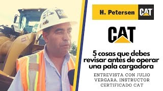 5 cosas que todo operador debe revisar antes usar la Pala Cargadora