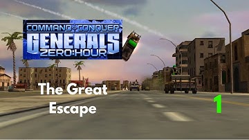 Command and Conquer Generals Zero Hour GLA Campaign | The Great Escape