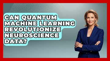 Can Quantum Machine Learning Revolutionize Neuroscience Data? - Neurotech Insight Pro