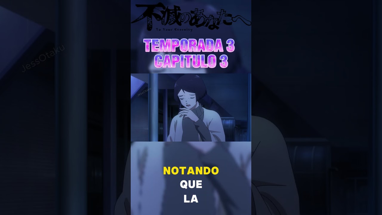 RESUMEN Fumetsu no anata e Temporada 3 capitulo 3 