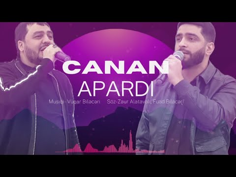 Zaur Alatavali & Fuad Bileceri - CANAN APARDI 2024 HIT