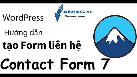 Bài 16:  Hướng dẫn cài đặt Contact Form 7 cho website Wordpress
