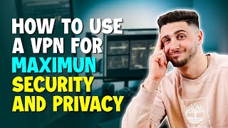 How To Use A VPN For Maximum Security And Privacy image