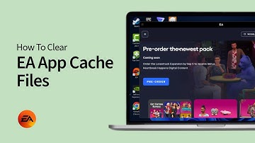 How to Clear Ea App Cache Files