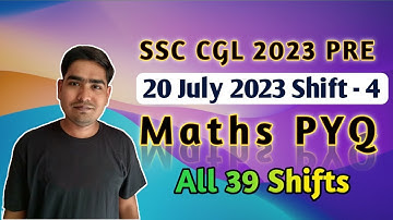 SSC CGL PRE 20 July 2023 Shift 4 | Maths Question Discussion | All 39 Shift Solution | Bilingual