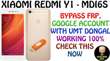 XIAOMI REDMI Y1 - MDI6S BYPASS FRP, REMOVE GOOGLE ACCOUNT WITH UMT DONGAL | DEVELOPER DOST