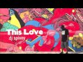 "This Love" (A Soulful House Mix) by DJ Spivey