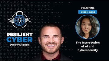 Resilient Cyber w/ Chenxi Wang - The Intersection of AI & Cybersecurity