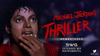 Video thumbnail of "THRILLER - 35th Anniversary (SWG Remastered Extended Mix Instrumental) - MICHAEL JACKSON"