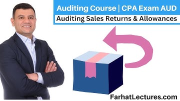 Auditing Sales Returns and Allowances | Auditing Course | CPA Exam AUD