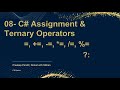 C# Assignment & Ternary Operators | +=, ? : | C# Basic for Beginners | Learn C# Step by Step