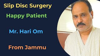 Slip Disc Surgery- Happy Patient Testimonial. (Disc prolapse\/Disc herniation\/ Lumbar PIVD operation)