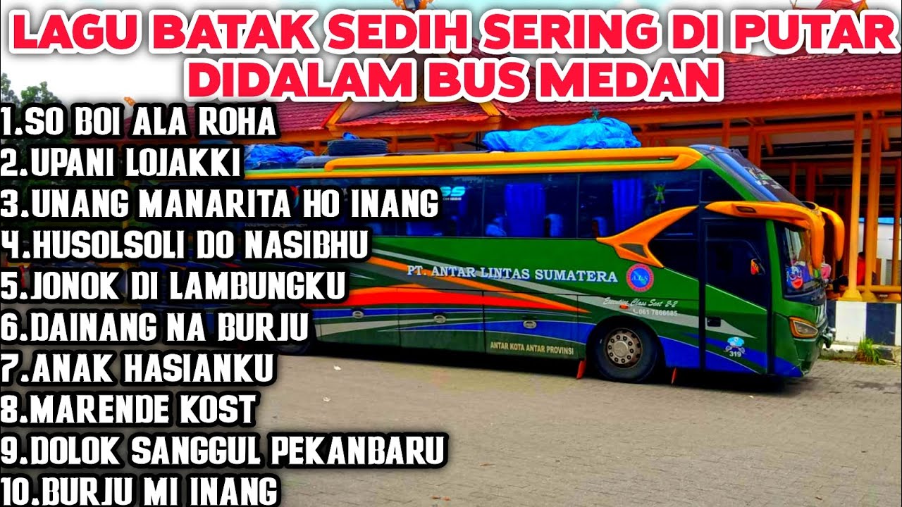 LAGU BATAK SEDIH SERING DI PUTAR DI PERJALANAN .VERSI BUS MEDAN