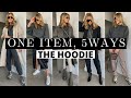 ONE PIECE, FIVE WAYS - STYLING A HOODIE