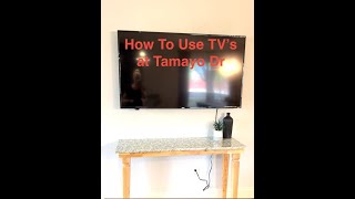 Tamayo Dr - How to Use TV&#39;s