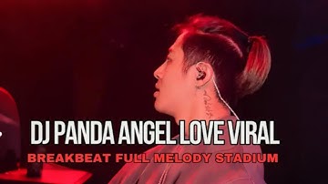 DJ PANDA ANGEL LOVE STADIUM BREAKBEAT BKB JEDAG JEDUG FULL BASS TERBAIK 2025