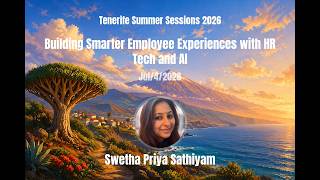 Building Smarter Employee Experiences with HR Tech and AI | Swetha Priya