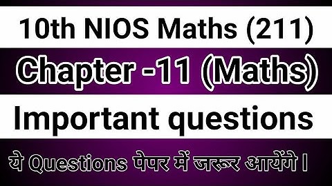 Important Questions Chapter-11 Class-10th Maths Nios (211) Maths By Shahrukh Sir
