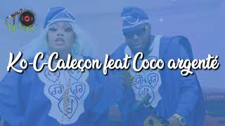 Ko-C-Caleçon feat Coco Argentée paroles/lyrics