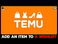 How to Add Items to Wishlist on Temu (Easy Guide 2026)?