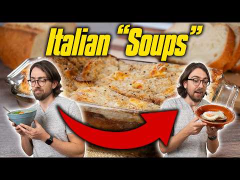 How Italians Make "Soups" for People Who Don't Like Soup | Soup-erb Zuppa Recipes