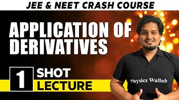 Application Of Derivatives - One Shot Lecture | CHAMPION - JEE/NEET CRASH COURSE 2022