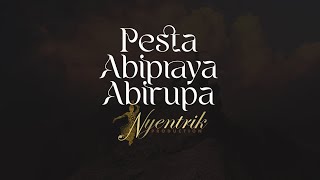 LIVE STREAMING 17th NYENTRIK BERKARYA - PESTA ABIPRAYA ABIRUPA