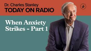 When Anxiety Strikes - Part 1