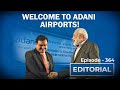 Editorial With Sujit Nair: Finance Ministry's Objection Overruled For Adani Group