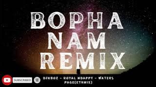 Bopha Nam Remix - DJ Kboz X Royal Ndapy, Waters & Page of Ethnix