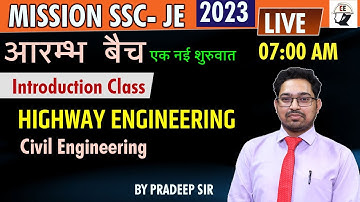 HIGHWAY ENGINEERING - Introduction Class SSC- JE  2023 MISSION (आरम्भ  बैच ) | BY PRADEEP SIR