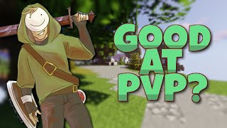 Is Dream actually good at PvP?
