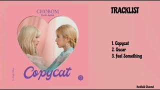 [FULL ALBUM] CHOBOM (초봄) -1st Single Album "Copycat" [Audio]