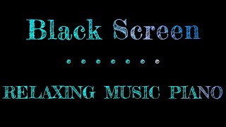 Relaxing Music Sleep Piano | Dark Screen Sleep Music | Black Screen | Music for Sleeping