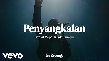 for Revenge - Penyangkalan (Live at Zepp Malaysia)
