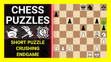 Chess Puzzles to Practice. Themes: Short puzzle, Crushing, Endgame. Learn Chess