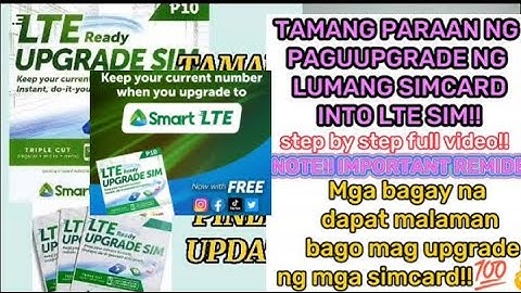 TAMANG PARAAN NG PAG GAMIT AT PAGUPGRADE NG LTE SIM UPGRADE NG SMART,STEP BY STEP