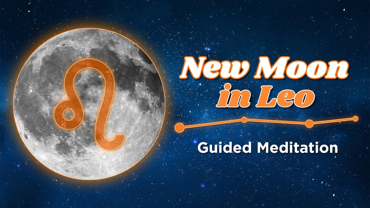 July 2022 New Moon In Leo Guided Meditation