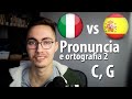 Italian vs Spanish: PRONUNCIATION 2 (C, G)