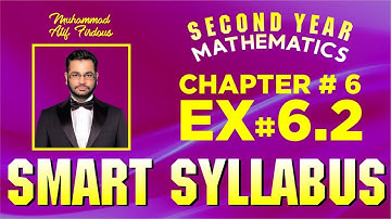 Smart Syllabus | Second Year Mathematics | Chapter 6 | Exercise 6.2 | Muhammad Atif Firdous