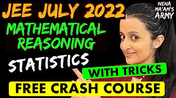 JEE MAIN 2022 JULY with TRICKS: MATHEMATICAL REASONING & STATISTICS  June PYQ