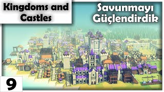 Savunmayı Güçlendirdik | Kingdoms and Castles Türkçe - Bölüm 9